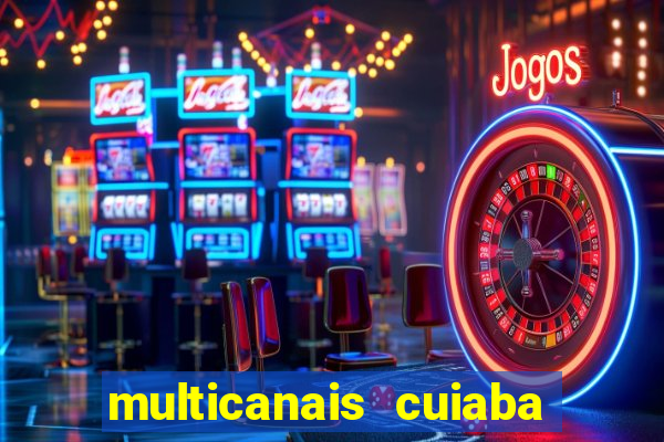 multicanais cuiaba x flamengo